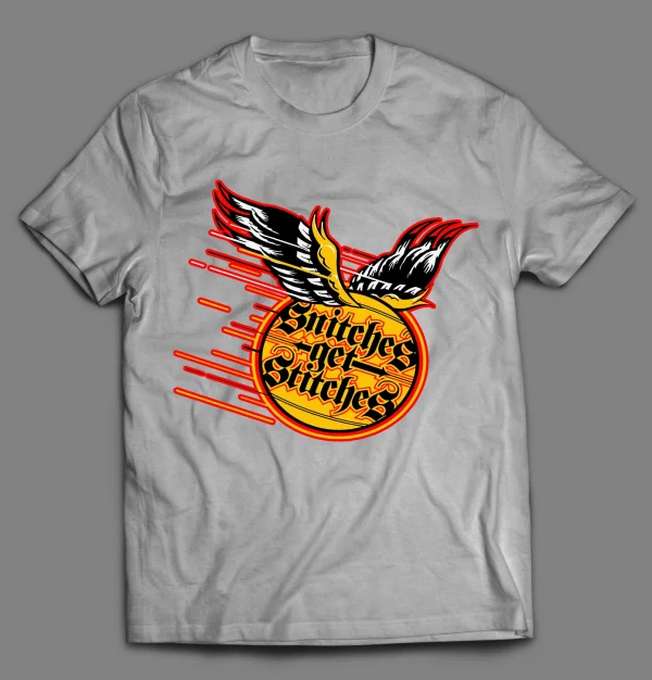 SNITCHES GET STITCHES CUSTOM SHIRT