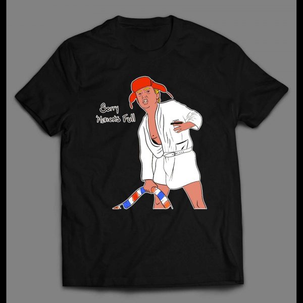 THE DONALD "SORRY 'MERICA'S FULL" COSUIN EDDIE PARODY SHIRT