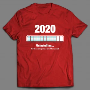 NEW YEARS UNINSTALLING 2020 SHIRT