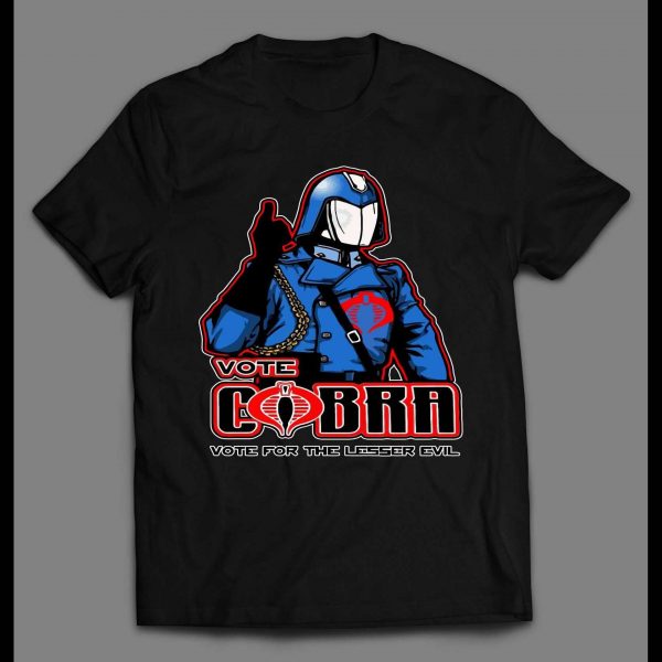 VOTE FOR LESSER EVIL COBRA COMMANDER POLITICAL PARODY CARTOON SHIRT