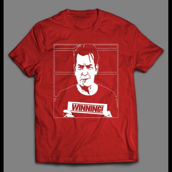 CHARLIE SHEEN WINNING MUGSHOT SHIRT