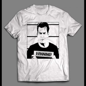 CHARLIE SHEEN WINNING MUGSHOT SHIRT