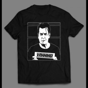 CHARLIE SHEEN WINNING MUGSHOT SHIRT