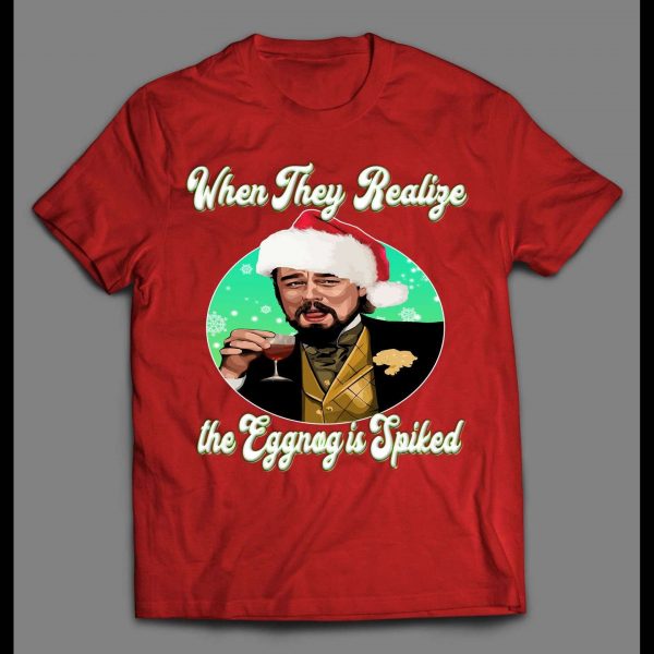 LAUGHING LEO CHRISTMAS WHEN THEY REALIZE THE EGGNOG IS SPIKED HOLIDAY SHIRT