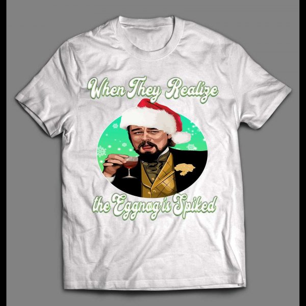 LAUGHING LEO CHRISTMAS WHEN THEY REALIZE THE EGGNOG IS SPIKED HOLIDAY SHIRT