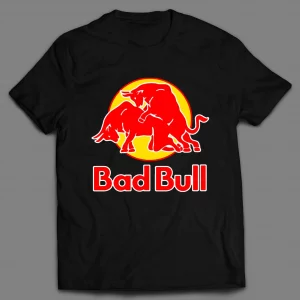 BAD BULL ENERGY DRINK PARODY SHIRT