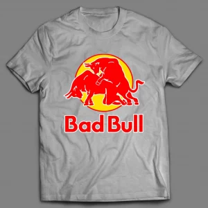 BAD BULL ENERGY DRINK PARODY SHIRT