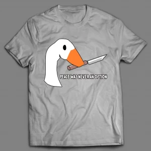 KILLER DUCK PEACE WAS NEVER AN OPTION SHIRT