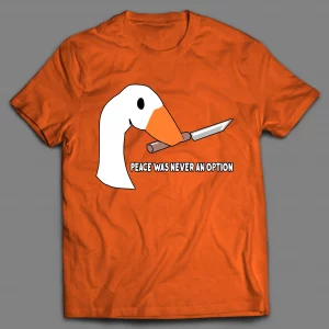 KILLER DUCK PEACE WAS NEVER AN OPTION SHIRT