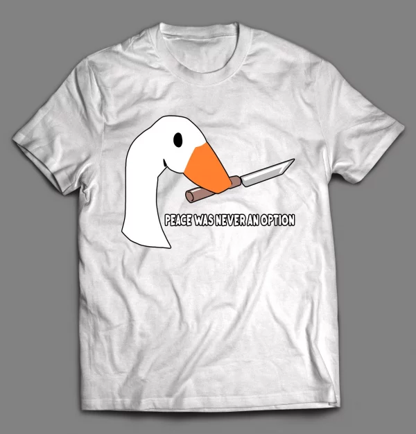 KILLER DUCK PEACE WAS NEVER AN OPTION SHIRT