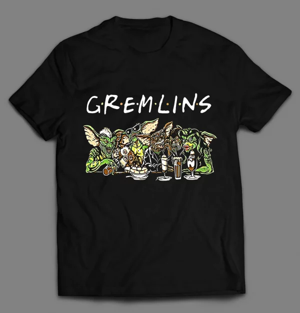 THE GREMLINS FRIENDS PARODY ART SHIRT