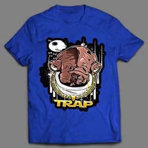 ADMIRAL ACKBAR HIP HOP TRAP SHIRT