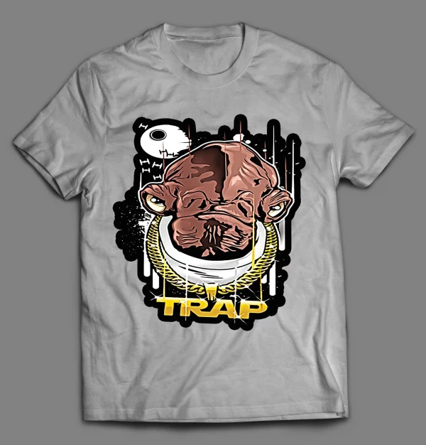 ADMIRAL ACKBAR HIP HOP TRAP SHIRT