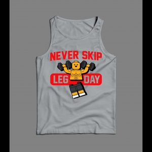 NEVER SKIP LEG DAY WORKOUT GYM TANK TOP