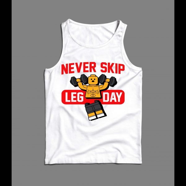 NEVER SKIP LEG DAY WORKOUT GYM TANK TOP