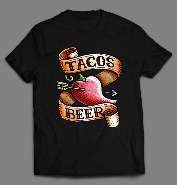 I LOVE TACOS AND BEER SHIRT