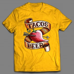 I LOVE TACOS AND BEER SHIRT