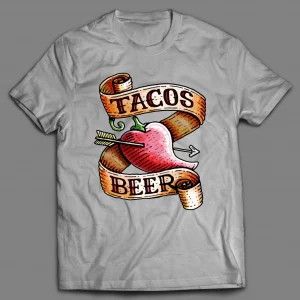 I LOVE TACOS AND BEER SHIRT