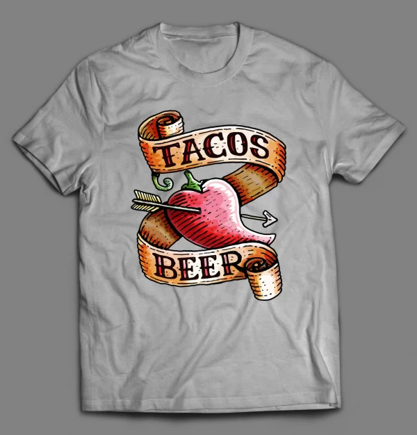 I LOVE TACOS AND BEER SHIRT
