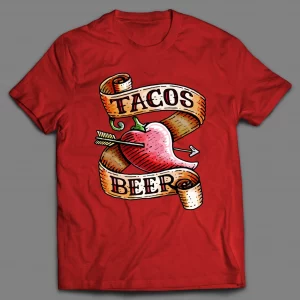 I LOVE TACOS AND BEER SHIRT