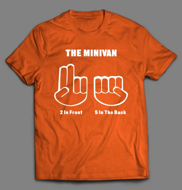 THE MINI VAN 2 IN THE FRONT 5 IN THE BACK SHIRT