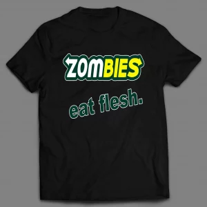 ZOMBIES EAT FLESH HALLOWEEN SHIRT