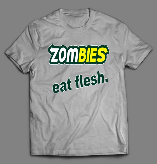 ZOMBIES EAT FLESH HALLOWEEN SHIRT