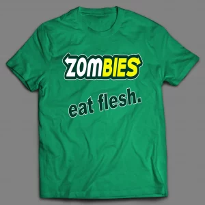 ZOMBIES EAT FLESH HALLOWEEN SHIRT