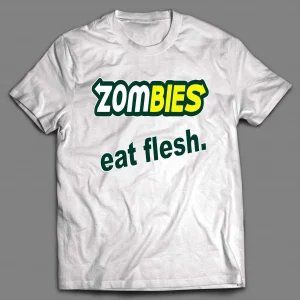 ZOMBIES EAT FLESH HALLOWEEN SHIRT