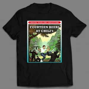 ME AFTER FOURTEEN BEERS AT CHILI'S BOOK SERIES PARODY SHIRT