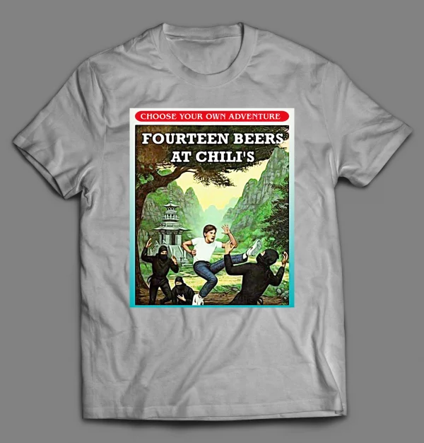 ME AFTER FOURTEEN BEERS AT CHILI'S BOOK SERIES PARODY SHIRT
