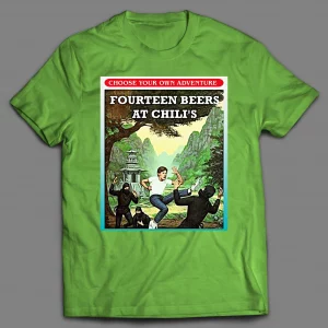 ME AFTER FOURTEEN BEERS AT CHILI'S BOOK SERIES PARODY SHIRT