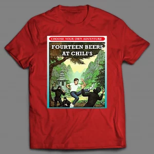 ME AFTER FOURTEEN BEERS AT CHILI'S BOOK SERIES PARODY SHIRT