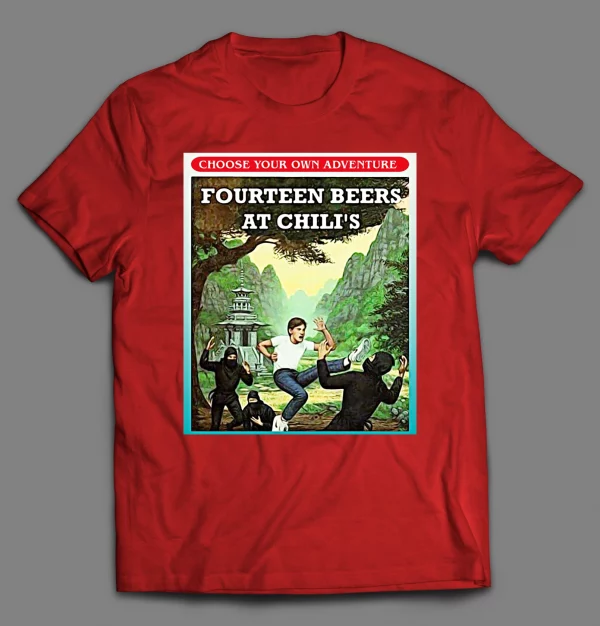 ME AFTER FOURTEEN BEERS AT CHILI'S BOOK SERIES PARODY SHIRT