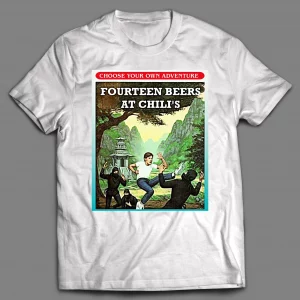 ME AFTER FOURTEEN BEERS AT CHILI'S BOOK SERIES PARODY SHIRT