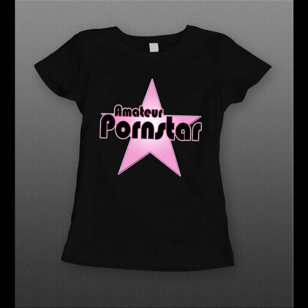 AMATEUR PORNSTAR LADIES SHIRT