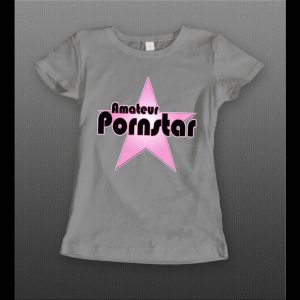AMATEUR PORNSTAR LADIES SHIRT