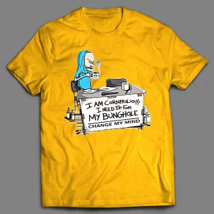 I NEED T.P. FOR MY BUNGHOLE CHANGE MY MIND CARTOON SHIRT