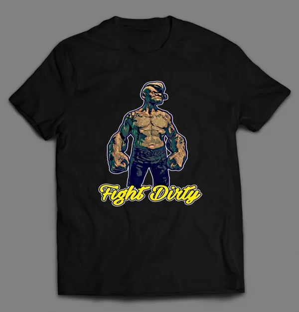 THE SAILORMAN FIGHT DIRTY SHIRT