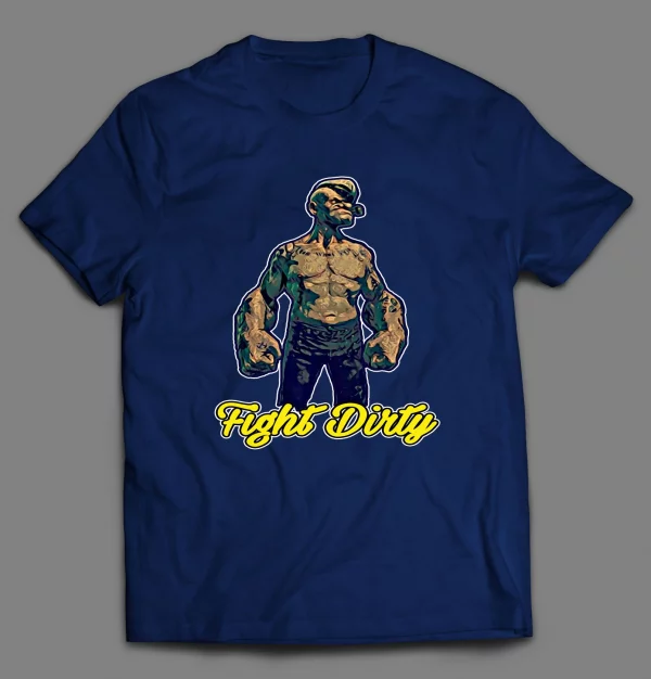 THE SAILORMAN FIGHT DIRTY SHIRT