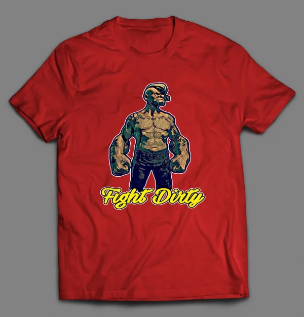 THE SAILORMAN FIGHT DIRTY SHIRT