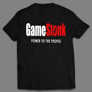 SHORT SQUEEZE $GME GAMESTONK POWER TO THE PEOPLE GAMER SHIRT