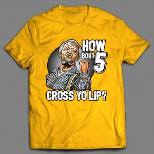 HOW BOUT 5 CROSS YO LIP FRED SHIRT