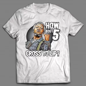 HOW BOUT 5 CROSS YO LIP FRED SHIRT