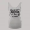 MY ANXIETY IS CHRONIC BUT THIS A$$ IS ICONIC LADIES TANK TOP
