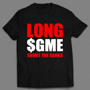 SHORT SQUEEZE LONG $GME SHORT THE BANKS GAMER SHIRT