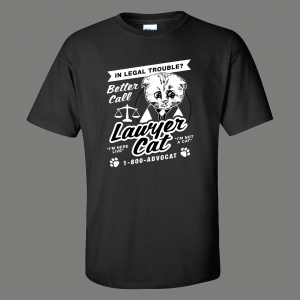 LAWYER CAT IM NOT A CAT VIRAL CARTOON PARODY SHIRT