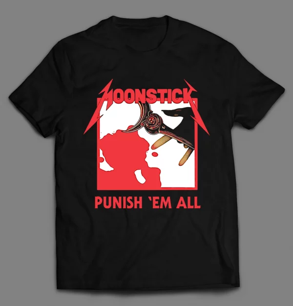 MOONSTICK PUNISH' EM ALL ANIME SHIRT