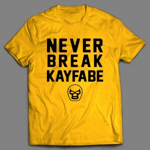 NEVER BREAK KAYFABE WRESTLING SHIRT