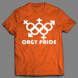 ORGY PRIDE ADULT HUMOR SHIRT